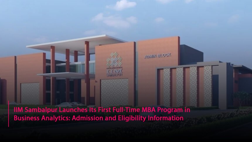 IIM Sambalpur Launches Its First Full-Time MBA Program