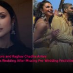Parineeti Chopra and Raghav Chadha Arrive for Siddharth's Wedding After Missing Pre-Wedding Festivities