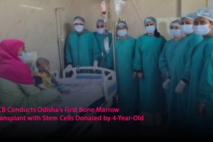 SCB Conducts Odisha's First Bone Marrow Transplant with Stem Cells Donated by 4-Year-Old