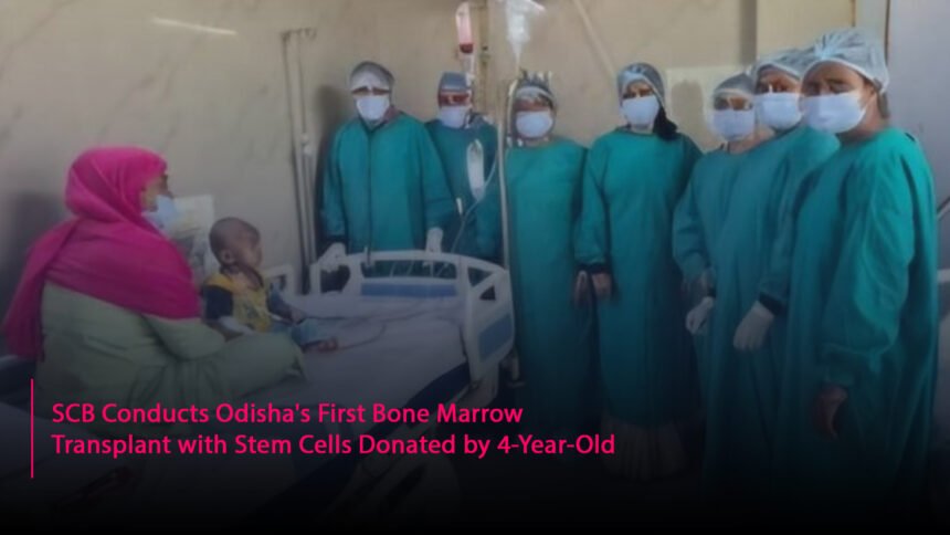 SCB Conducts Odisha's First Bone Marrow Transplant with Stem Cells Donated by 4-Year-Old