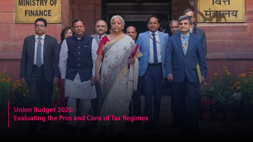 Union Budget 2025: Evaluating the Pros and Cons of Tax Regimes