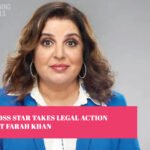 Bigg Boss Star Takes Legal Action Against Farah Khan