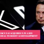 Elon Musk’s xAI Acquires X in a $33 Billion Deal to Boost AI Development