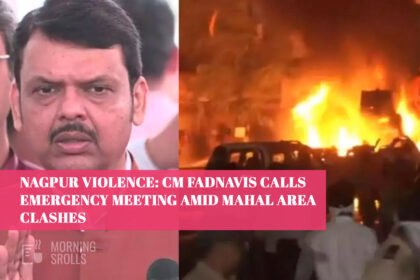 Nagpur Violence: CM Fadnavis Calls Emergency Meeting Amid Mahal Area Clashes