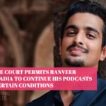 Supreme Court permits Ranveer Allahbadia to continue his podcasts with certain conditions
