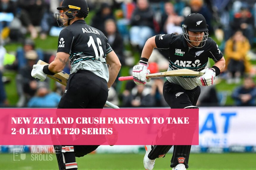 New Zealand Crush Pakistan to Take 2-0 Lead in T20 Series