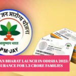 Ayushman Bharat Launch in Odisha 2025: Free Insurance for 1.3 Crore Families