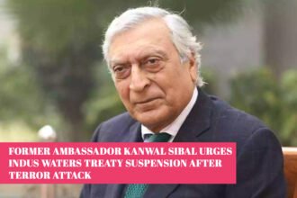 Former Ambassador Kanwal Sibal Urges Indus Waters Treaty Suspension after Terror Attack