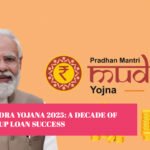 PM Mudra Yojana 2025: A Decade of Startup Loan Success