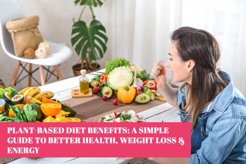 Plant-Based Diet Benefits