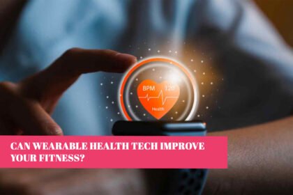 Can Wearable Health Tech Improve Your Fitness?