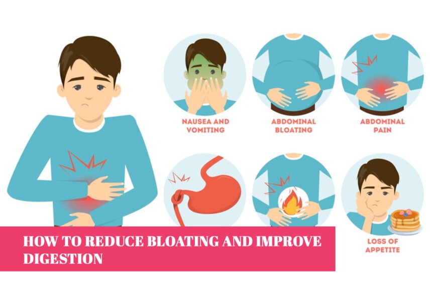 how to reduce bloating and improve digestion